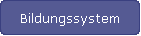 Bildungssystem